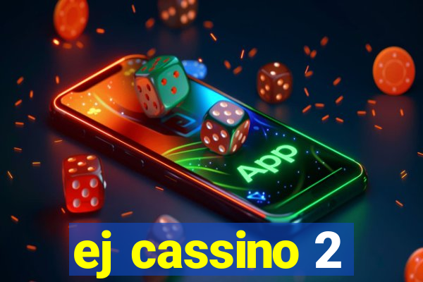 ej cassino 2